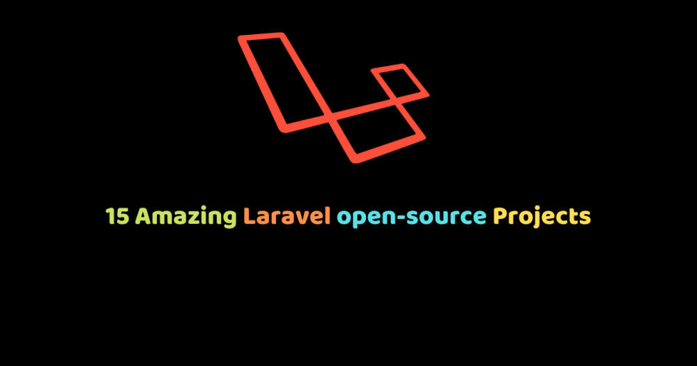 15 Amazing Laravel open-source Projects