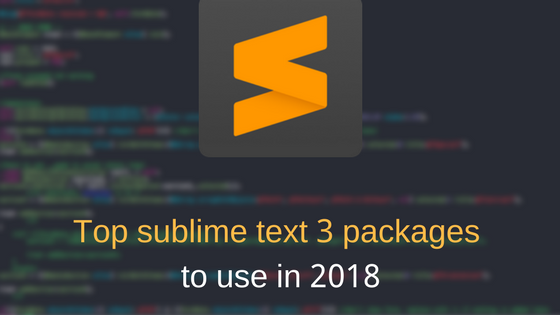 Top sublime text 3 packages to use in 2019