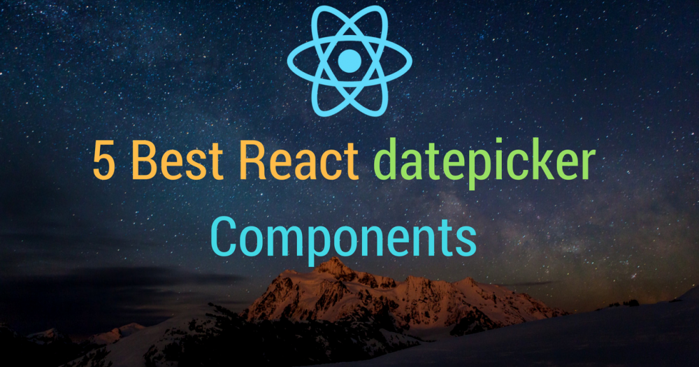 Best React datepicker Components