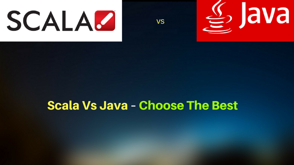 Scala vs Java - Choose the Best Programming language - Dunebook