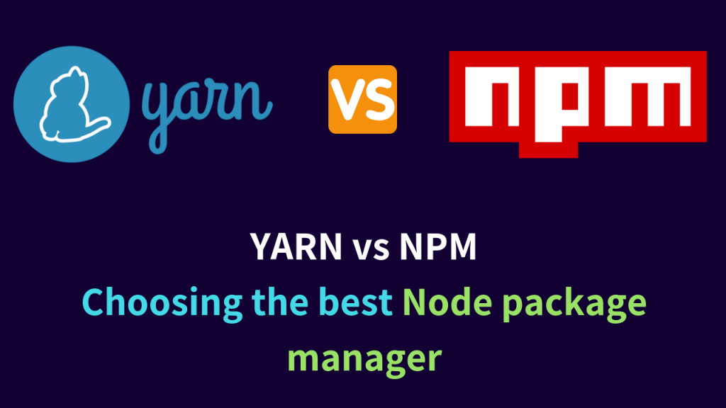 YARN vs NPM The Right Choice Dunebook