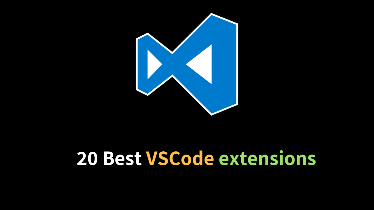 best visual studio code extensions for front end developer best visual studio code extensions for front end developer