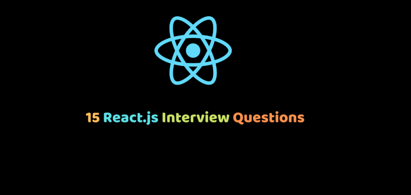 15 React.js Interview Questions