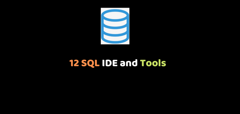 12 SQL IDE and Tools