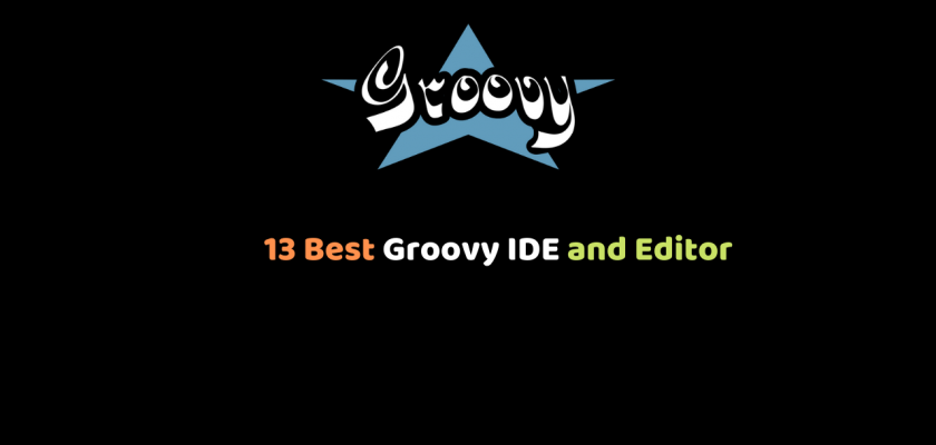13 Best Groovy IDE and Editor