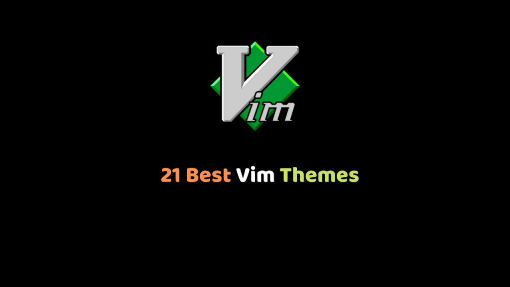 Top 21 Vim Themes in 2024 Elevate Your Coding Experience