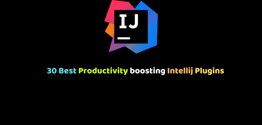 30 Best Productivity boosting Intellij Plugins