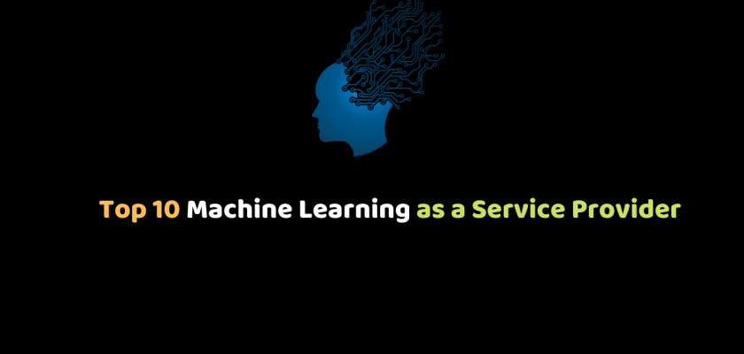 Top 10 Machine Learning as a Service Provider