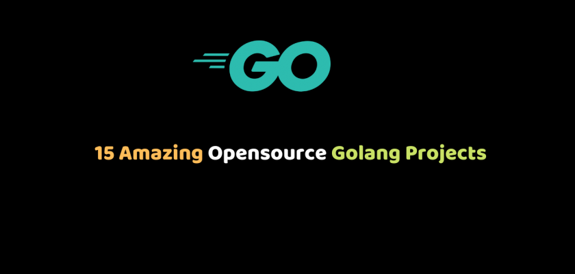 15 Amazing Opensource Golang Projects