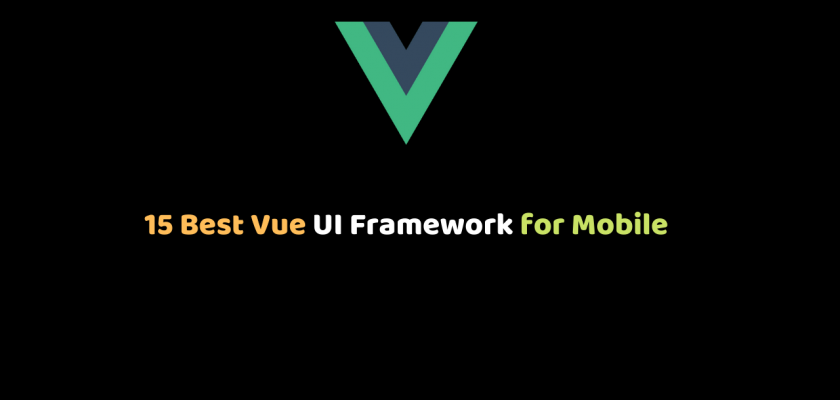 15 Best Vue UI Framework for Mobile