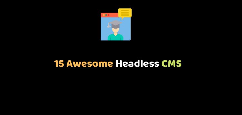 15 Awesome Headless CMS
