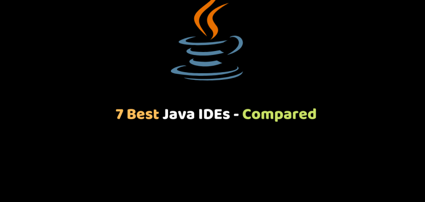 7 Best Java IDEs - Compared