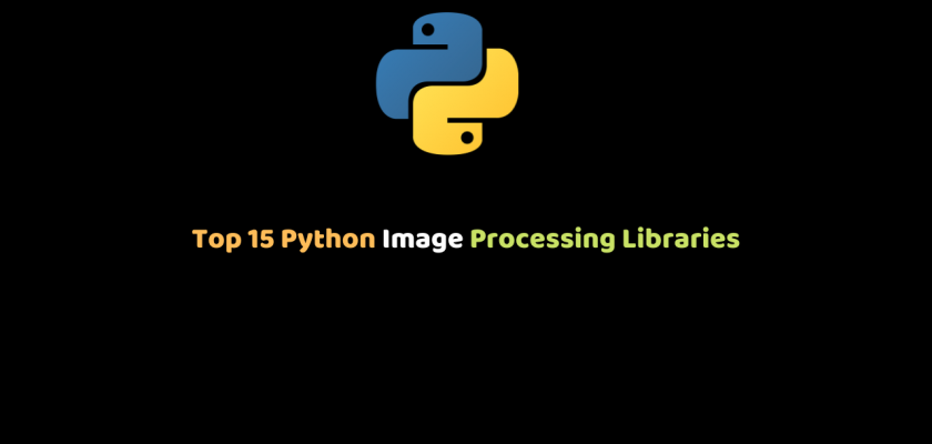 Top 15 Python Image Processing Libraries