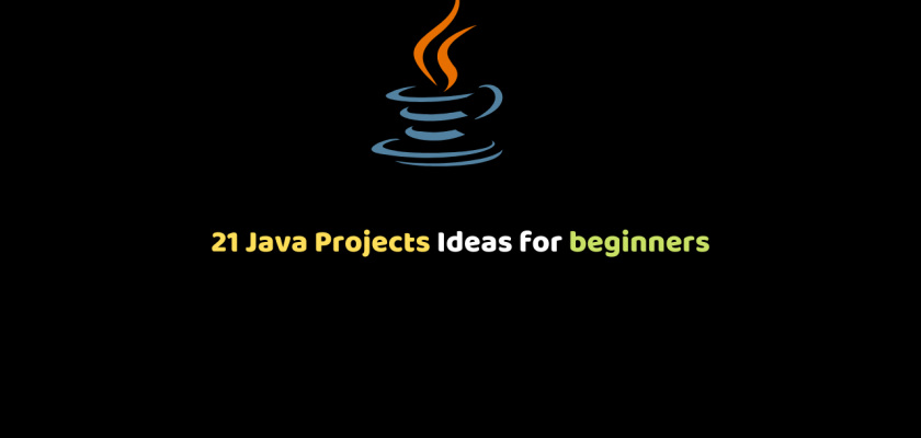 21 Java Projects Ideas for beginners