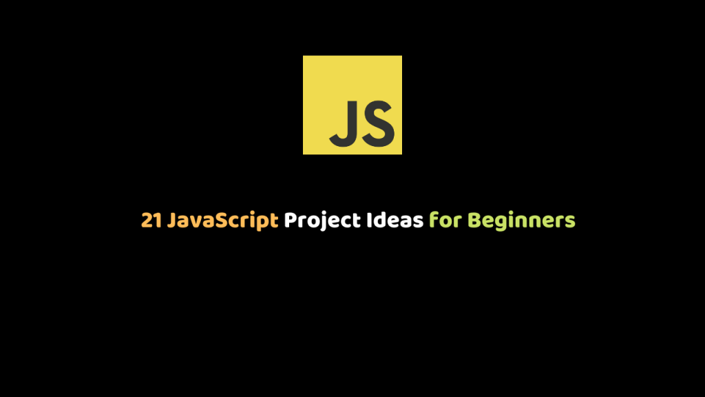 21 JavaScript Project Ideas for Beginners - Dunebook