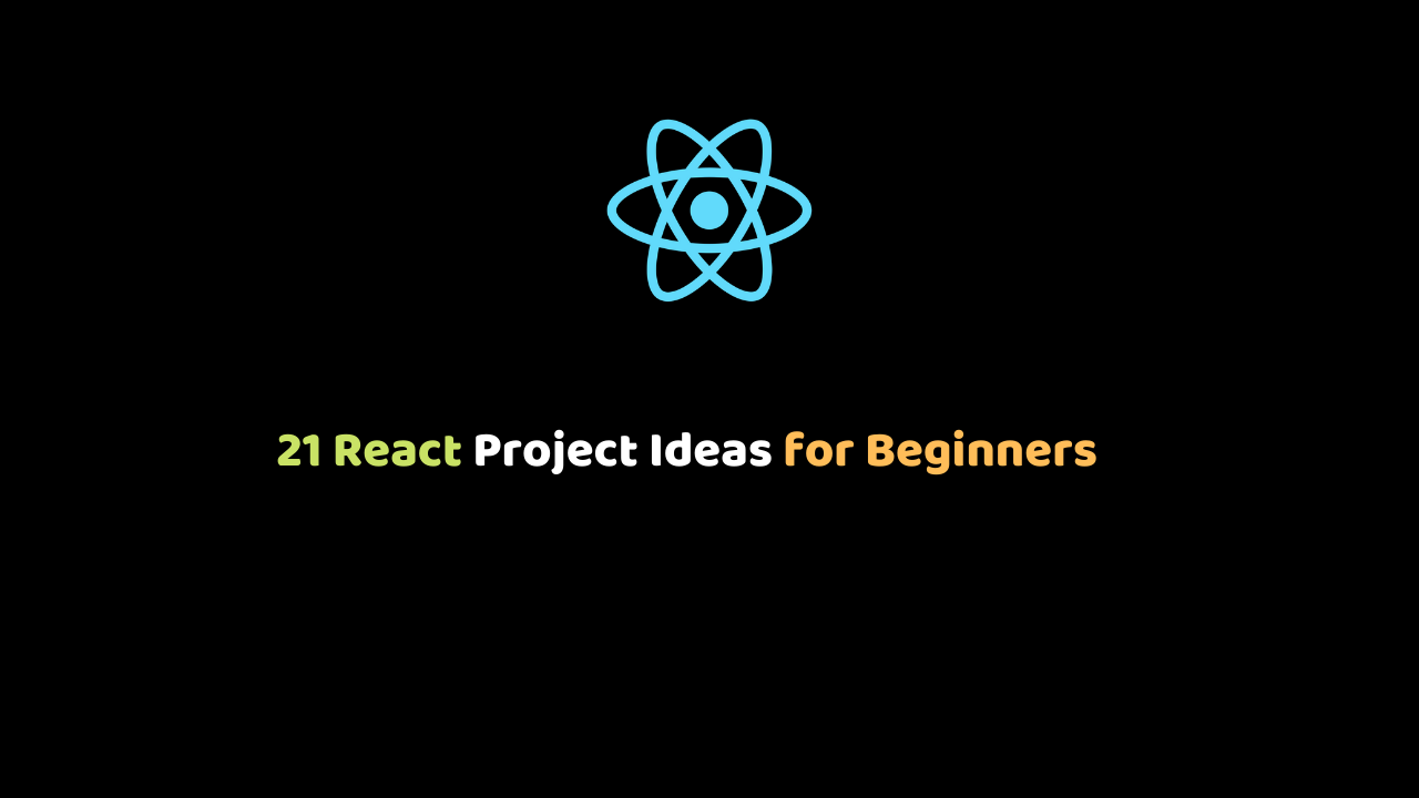 21 React Project Ideas for Beginners